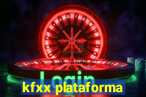 kfxx plataforma